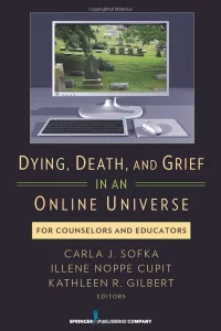 Dying, Death and Grief in an Online Universe